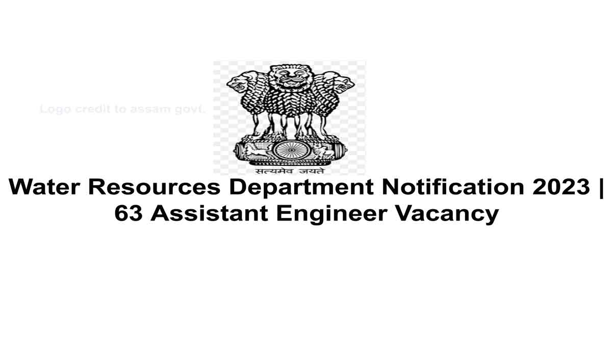 Water Resources Department Notification 2023 | 63 Assistant Engineer Vacancy