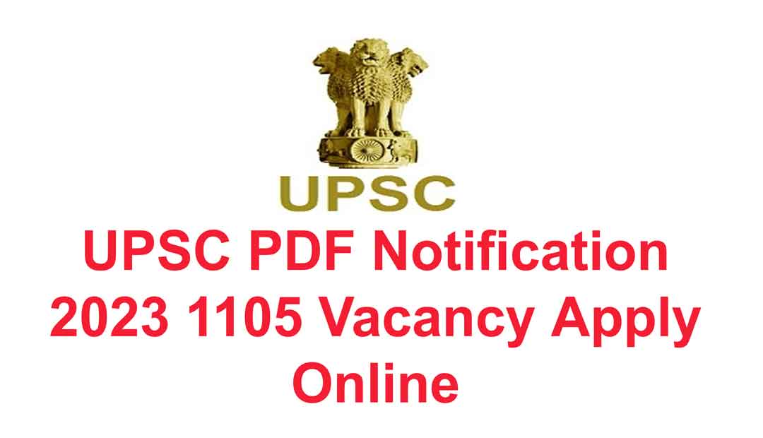 UPSC PDF Notification 2023 | 1105 Vacancy Apply Online