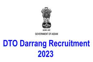 DTO Darrang Recruitment 2023 For 3 Posts MTS, RSA & Driver