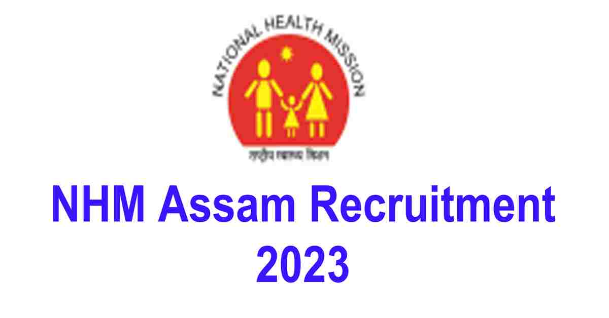 NHM Assam Recruitment 2023