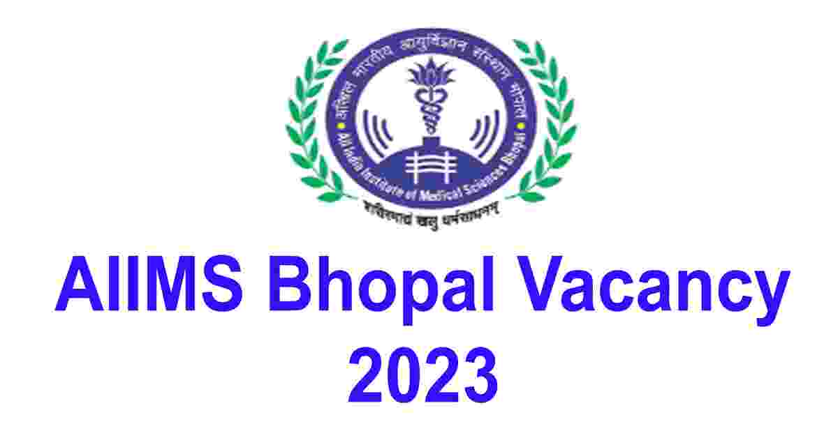 AIIMS Bhopal Vacancy 2023