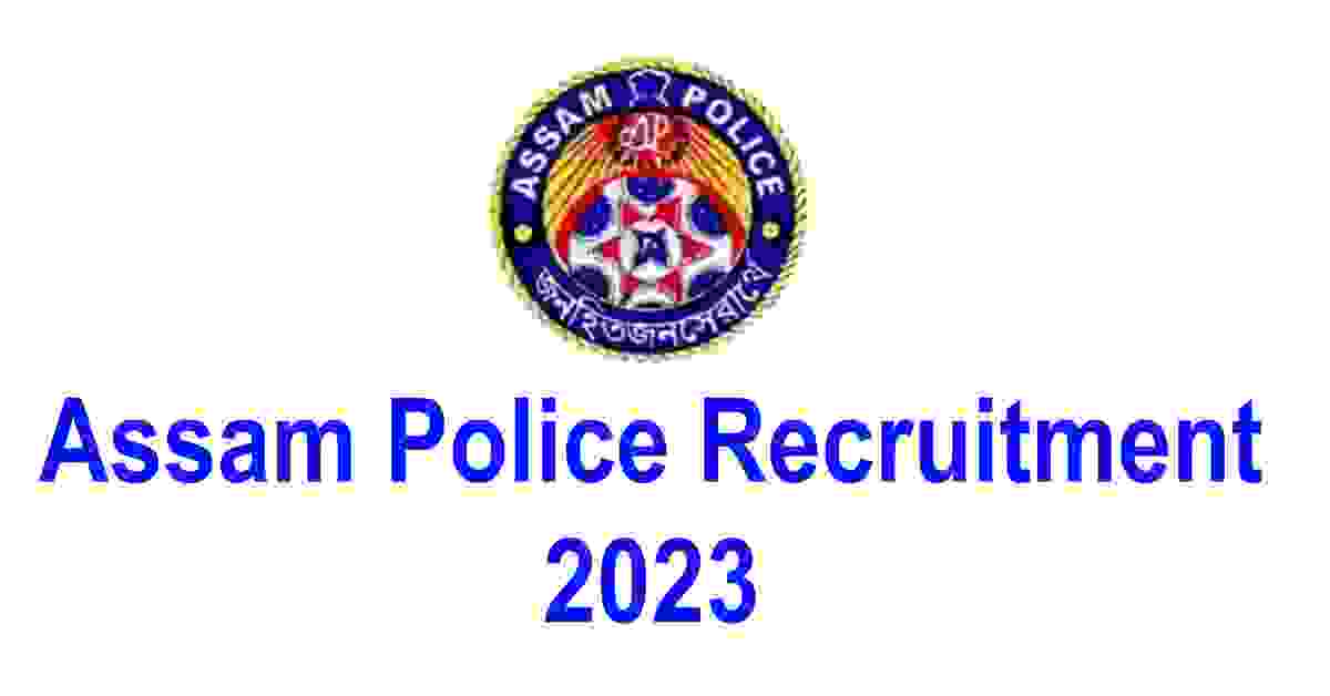 Assam Police Recruitment 2023