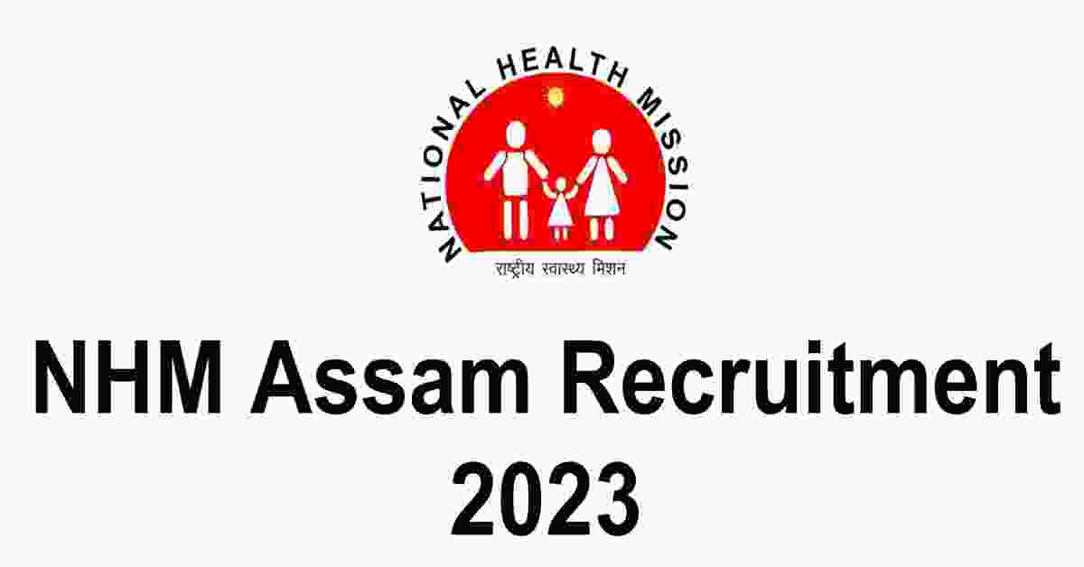 NHM Assam Recruitment 2023