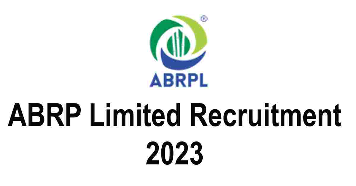 ABRP Limited Recruitment 2023