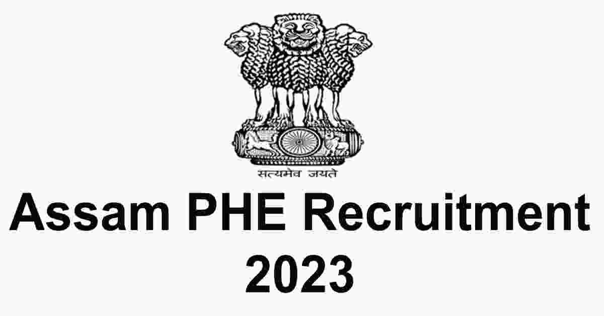 Assam PHE Recruitment 2023