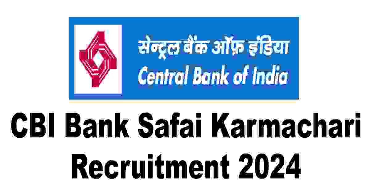 CBI Bank Safai Karmachari Recruitment 2024