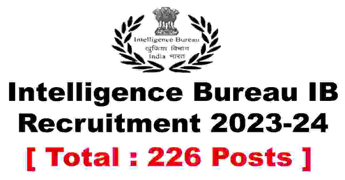Intelligence Bureau IB Recruitment 2023-24