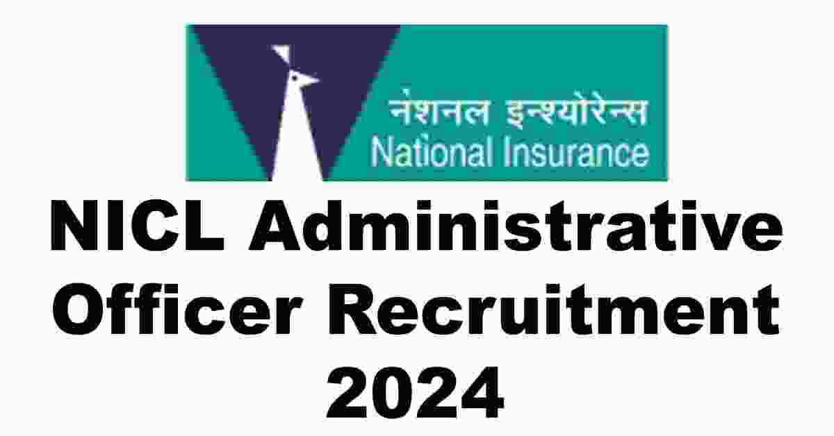 NICL Administrative Officer Recruitment 2024