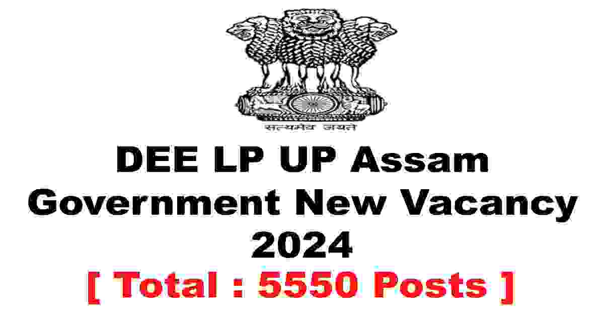 DEE LP UP Assam Government New Vacancy 2024