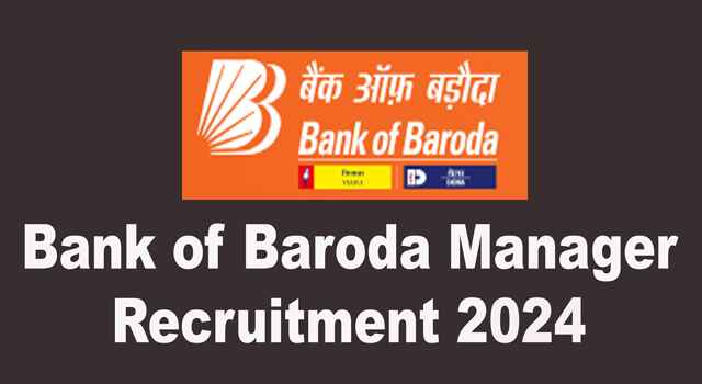 Bank of Baroda Manager Recruitment 2024