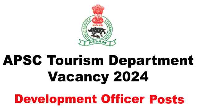 APSC Tourism Department Vacancy 2024