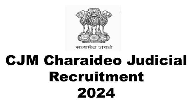CJM Charaideo Judicial Recruitment 2024