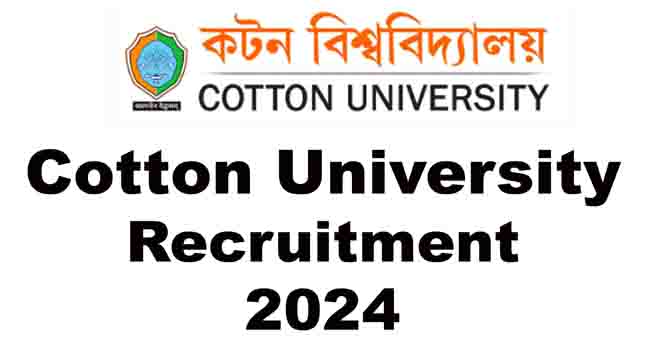 Cotton University Recruitment 2024, Junior Engineer & Librart Assistant