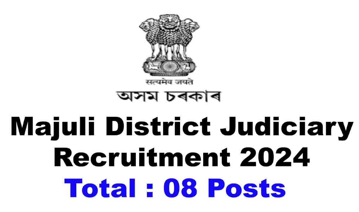 Majuli District Judiciary Recruitment 2024