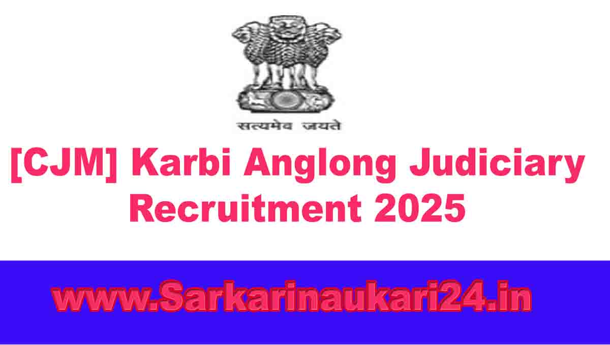 [CJM] Karbi Anglong Judiciary Peon Recruitment 2025