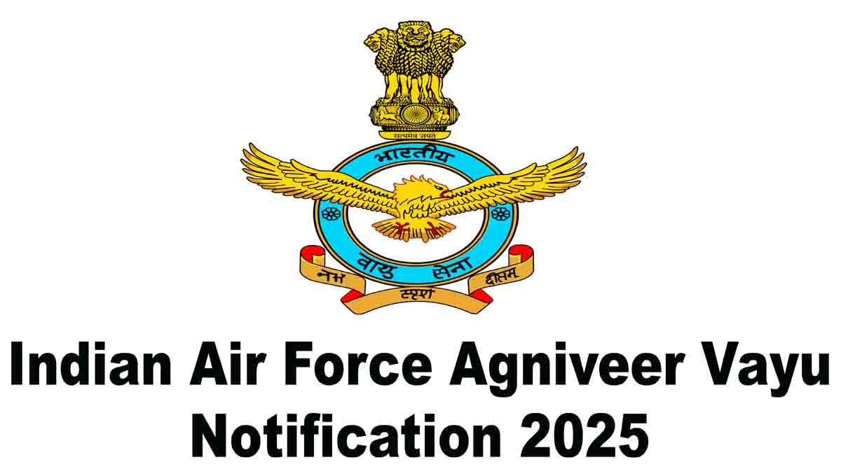 Indian Air Force Agniveer Vayu Notification 2025