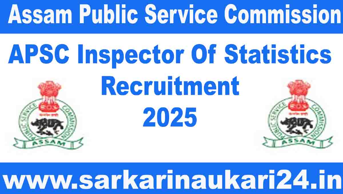 APSC Inspector Of Statistics Recruitment 2025
