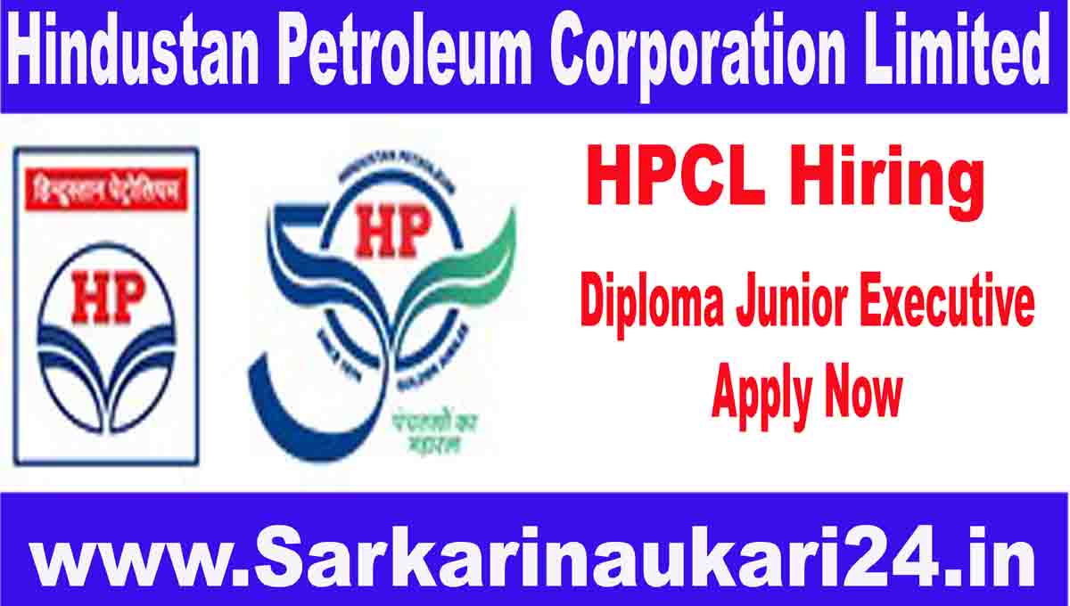 HPCL Hiring : Diploma Junior Executive, Apply Now