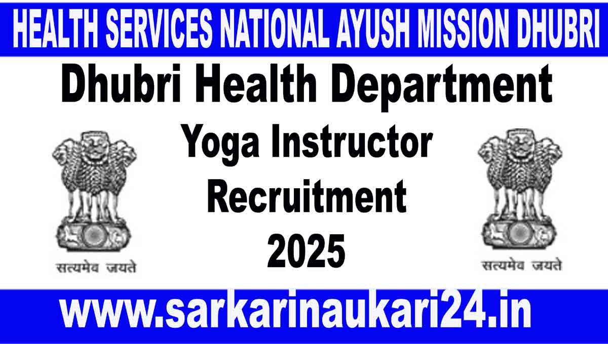 Dhubri Health Department Yoga Instructor Recruitment 2025