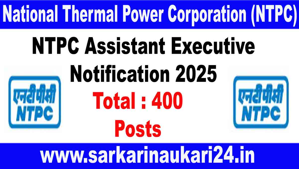 NTPC Assistant Executive Notification 2025