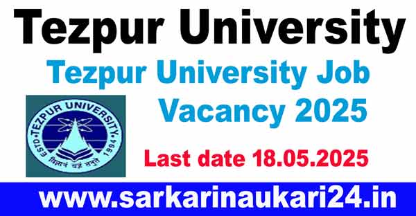 Tezpur University Job Vacancy 2025: Apply Online