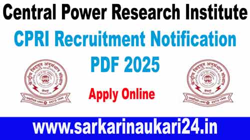 CPRI Recruitment Notification PDF 2025 – Download Official Notification, Eligibility, Apply Online