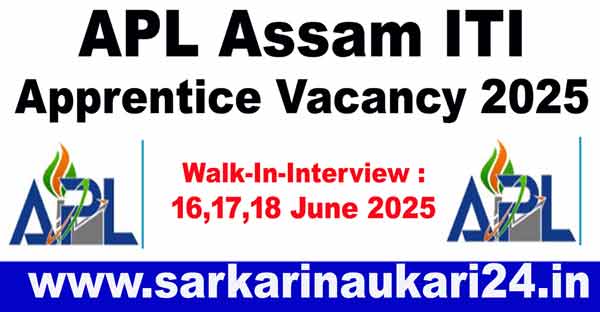 APL Assam ITI Apprentice Vacancy 2025