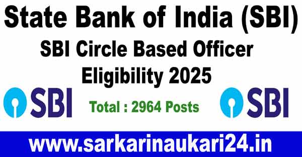 SBI Circle Based Officer Eligibility 2025: Age, Qualification, Experience & More