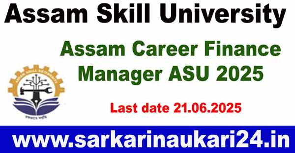 Assam Career Finance Manager ASU 2025