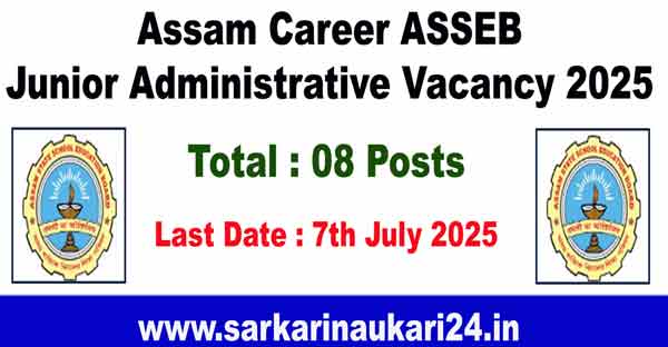 Assam Career ASSEB Junior Administrative Vacancy 2025