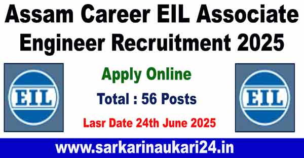 Assam Career EIL Associate Engineer Recruitment 2025