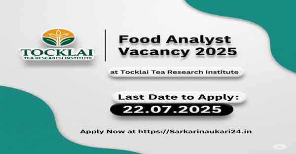 Food Analyst Vacancy 2025 at Tocklai Tea Research Institute