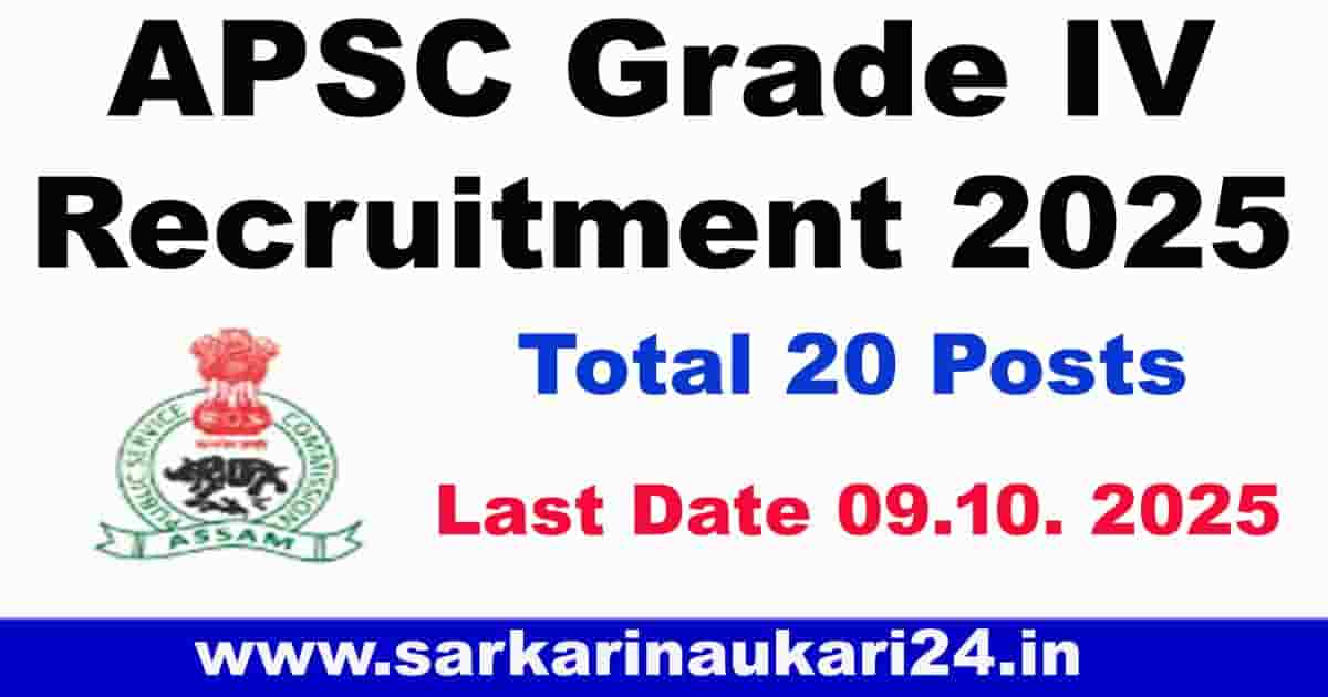 APSC Grade IV Recruitment 2025