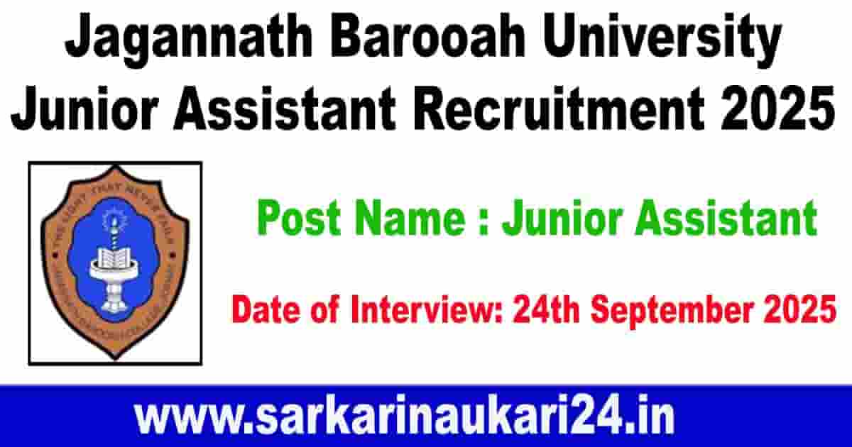Jagannath Barooah University Junior Assistant Recruitment 2025 – Walk-in Interview in Jorhat