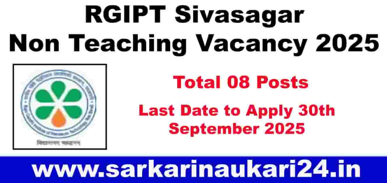 RGIPT Sivasagar Non Teaching Vacancy 2025 – Apply Online