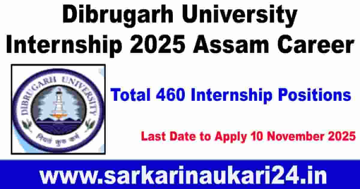 Dibrugarh University Internship 2025 Assam Career