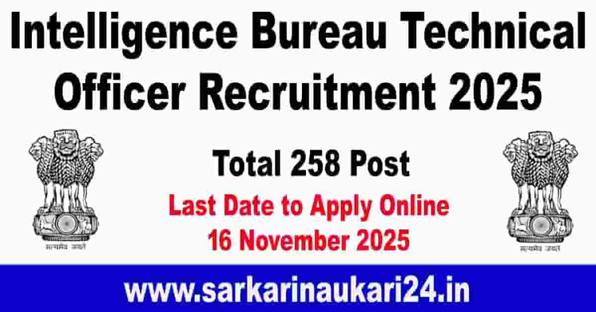 Intelligence Bureau Technical Officer Recruitment 2025