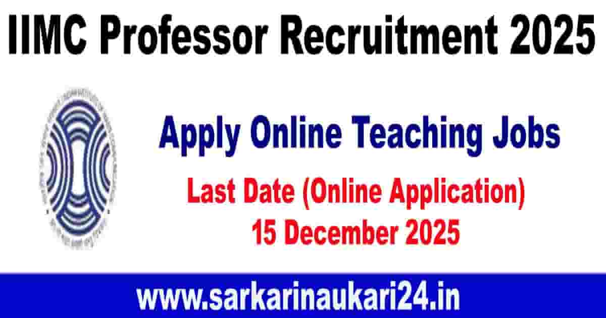IIMC Professor Recruitment 2025 Apply Online