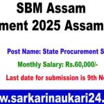 SBM Assam Recruitment 2025 Assam Career | Apply for State Procurement Specialist Post