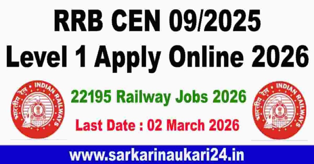 RRB CEN 09/2025 Level 1 Apply Online 2026 Last Date – 22195 Railway Group D Vacancy