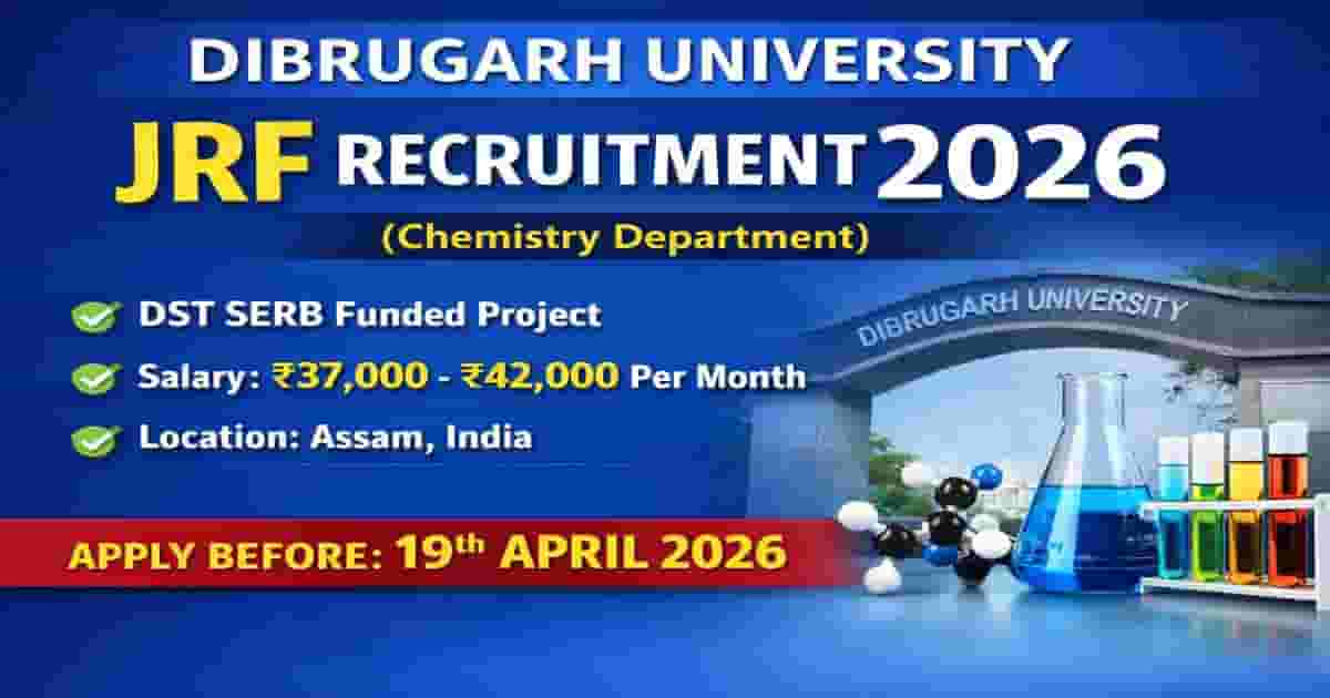 Dibrugarh University JRF Recruitment 2026 apply online Chemistry job Assam last date 19 April 2026