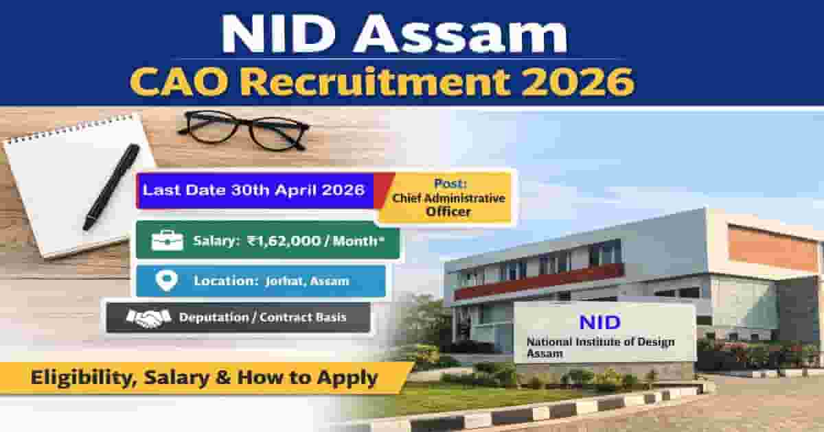 NID Assam CAO Recruitment 2026 notification with salary ₹1.62 lakh and job details in Jorhat