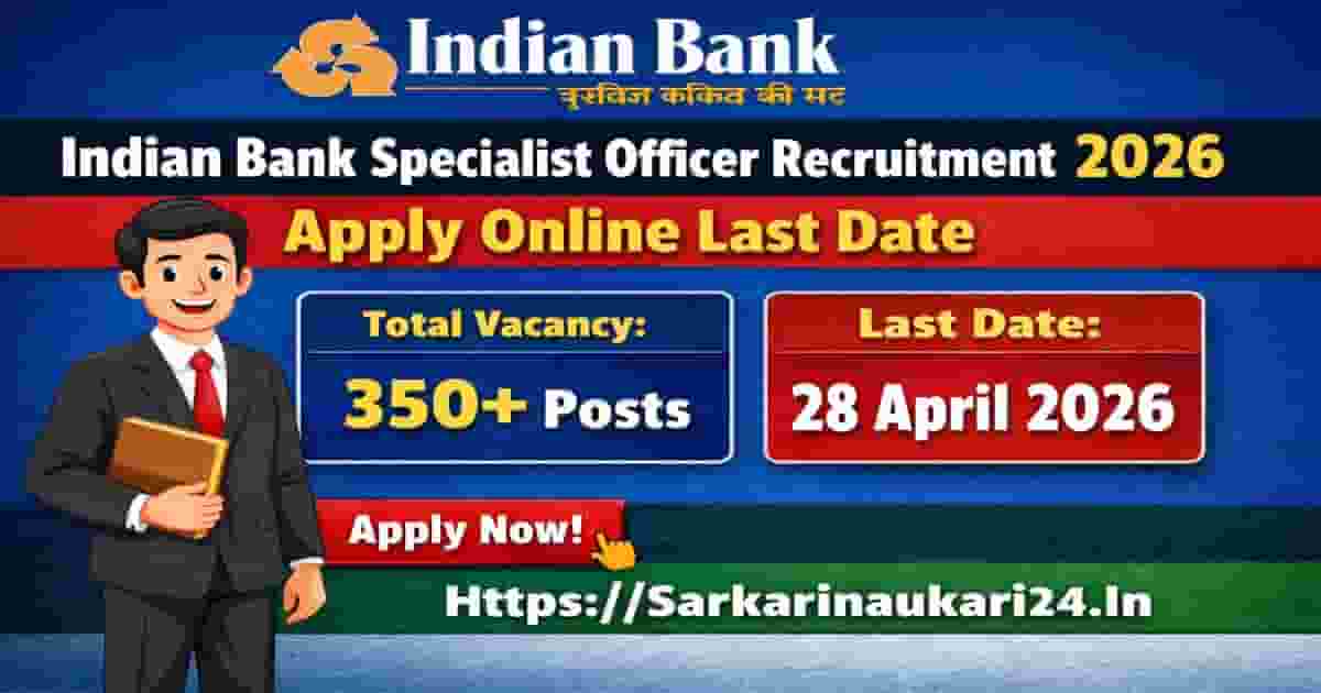 indian bank specialist officer recruitment 2026 apply online last date